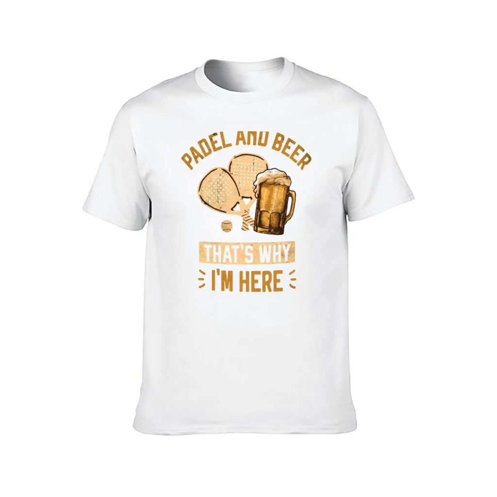 Padel & Beer That's Why I'm Here - Funny Padel T-Shirt for Beer Lovers